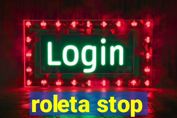 roleta stop